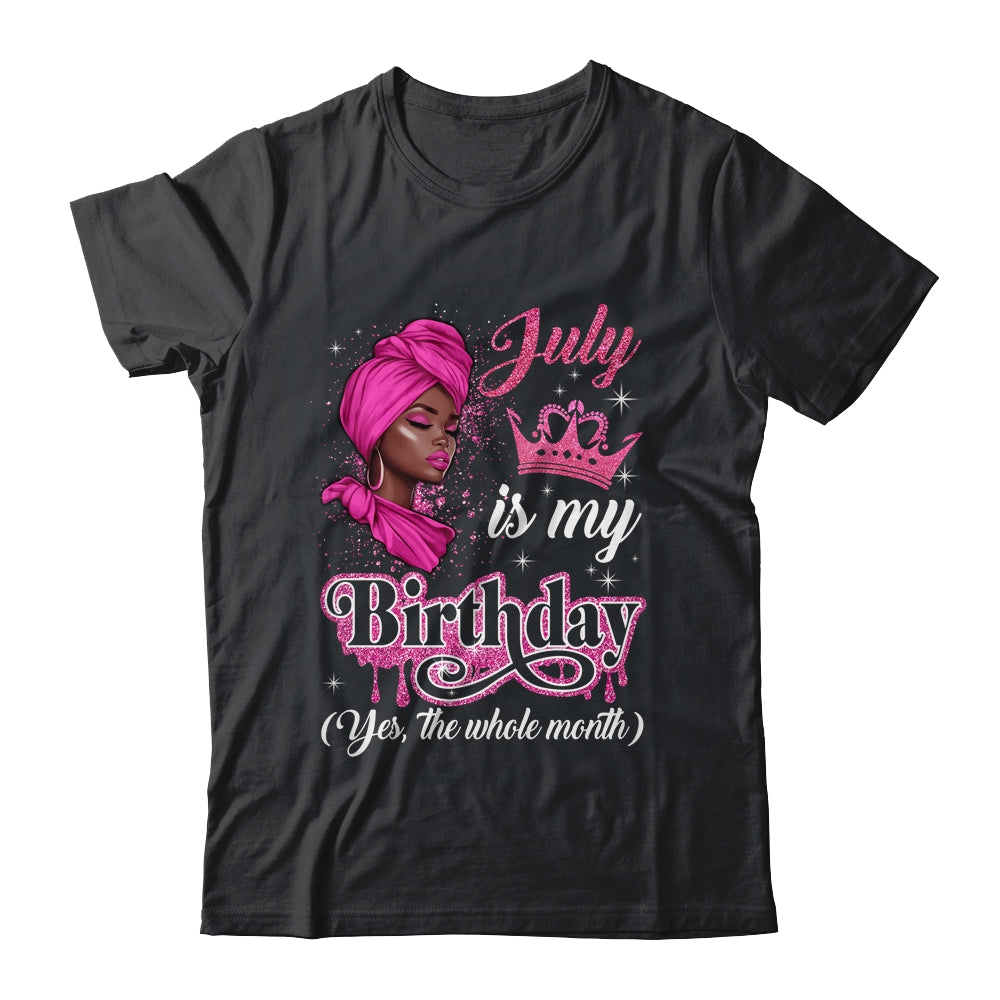 July Is My Birthday African Black Women Birthday Queen Shirt & Tank Top | teecentury