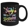 July Is My Birthday Yes The Whole Month Bday Tie Dye Mug | teecentury