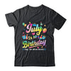 July Is My Birthday Yes The Whole Month Bday Tie Dye Shirt & Tank Top | teecentury