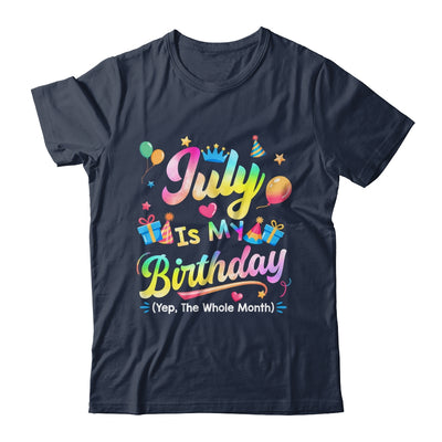 July Is My Birthday Yes The Whole Month Bday Tie Dye Shirt & Tank Top | teecentury