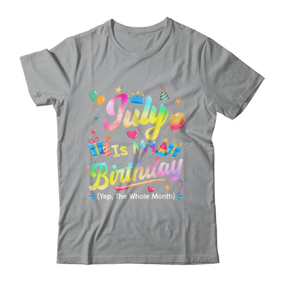 July Is My Birthday Yes The Whole Month Bday Tie Dye Shirt & Tank Top | teecentury