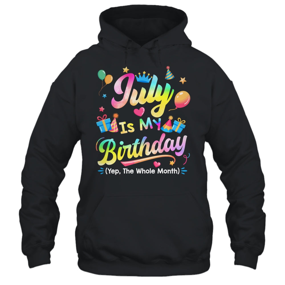 July Is My Birthday Yes The Whole Month Bday Tie Dye Shirt & Tank Top | teecentury