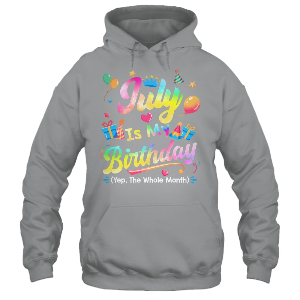 July Is My Birthday Yes The Whole Month Bday Tie Dye Shirt & Tank Top | teecentury