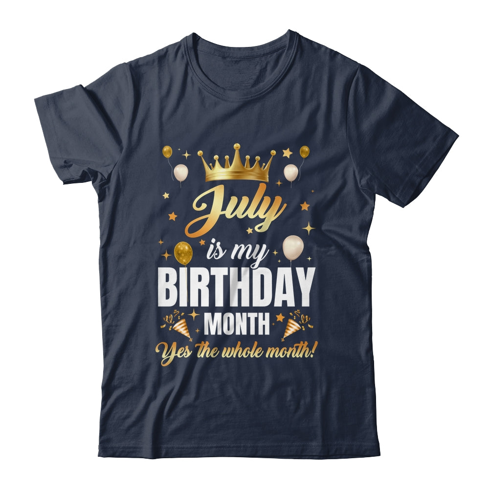 July Is My Birthday Yes The Whole Month Birthday Crown Shirt & Tank Top | teecentury