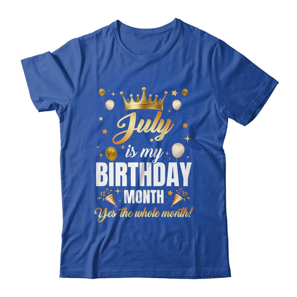 July Is My Birthday Yes The Whole Month Birthday Crown Shirt & Tank Top | teecentury
