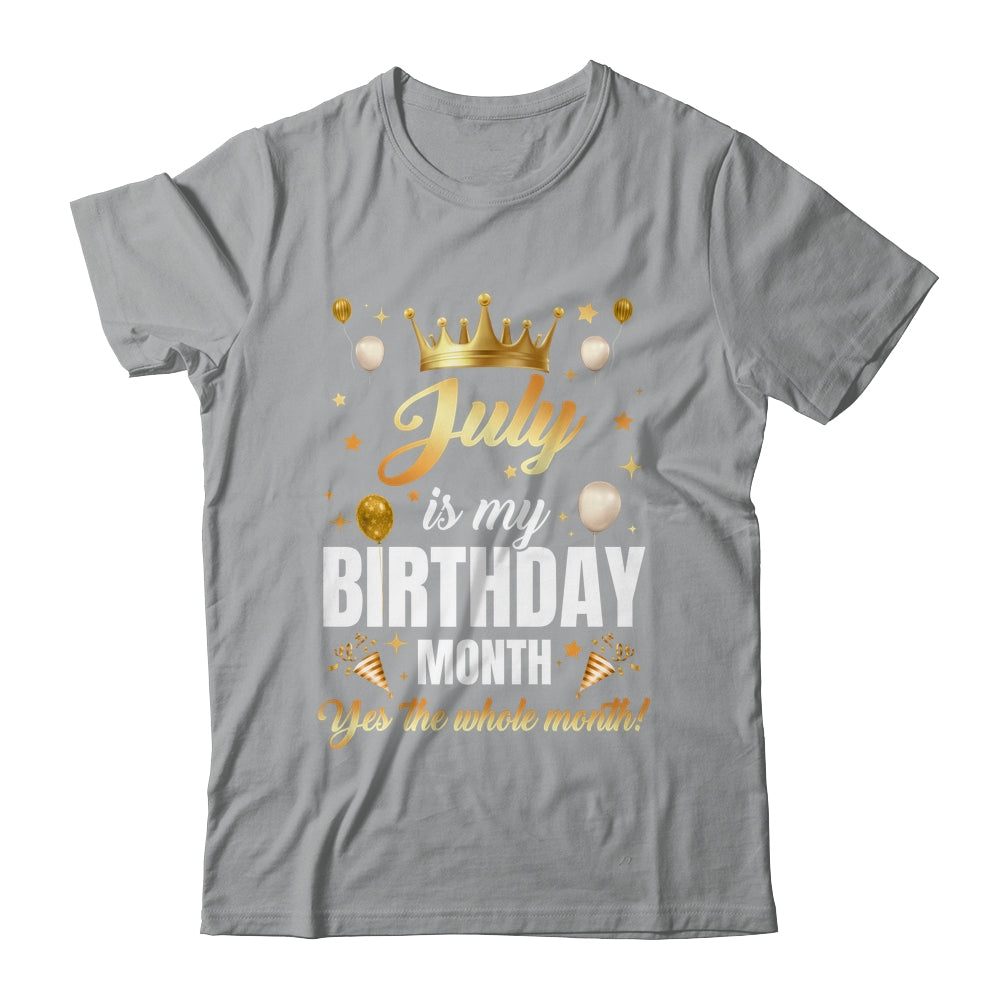 July Is My Birthday Yes The Whole Month Birthday Crown Shirt & Tank Top | teecentury