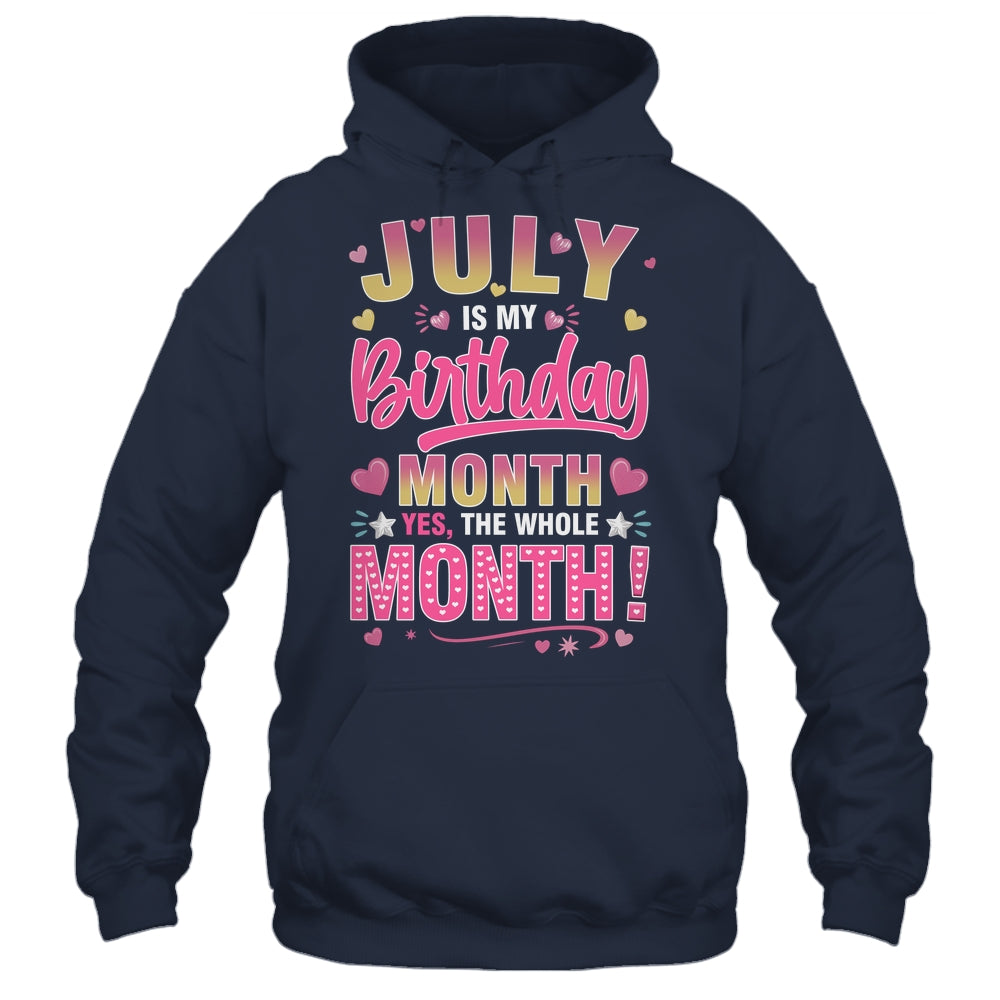 July Is My Birthday Yes The Whole Month For Women Girls Shirt & Tank Top | teecentury