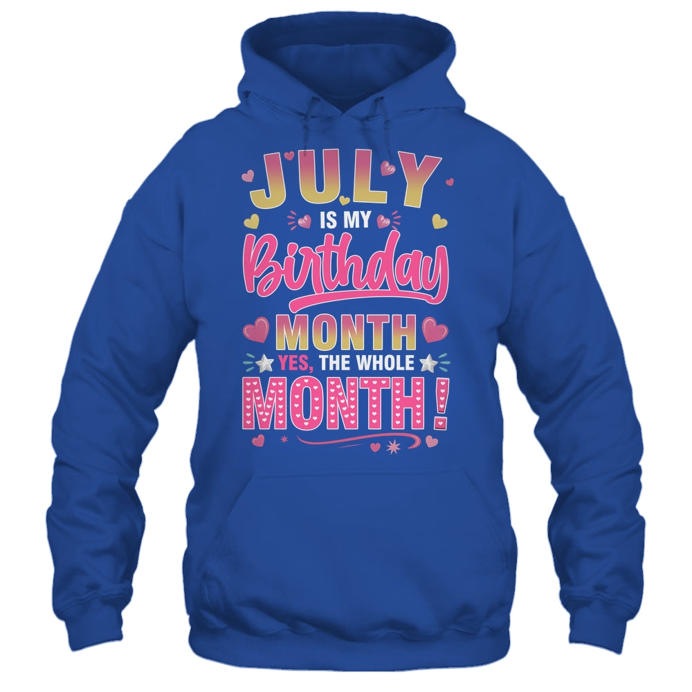 July Is My Birthday Yes The Whole Month For Women Girls Shirt & Tank Top | teecentury
