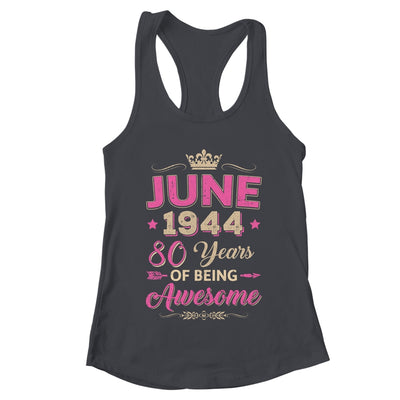 June 1944 80 Years Of Being Awesome Retro 80th Birthday Shirt & Tank Top | teecentury