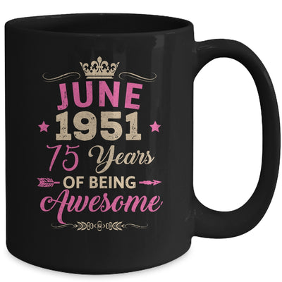 June 1951 75 Years Of Being Awesome Retro 75th Birthday Mug | teecentury