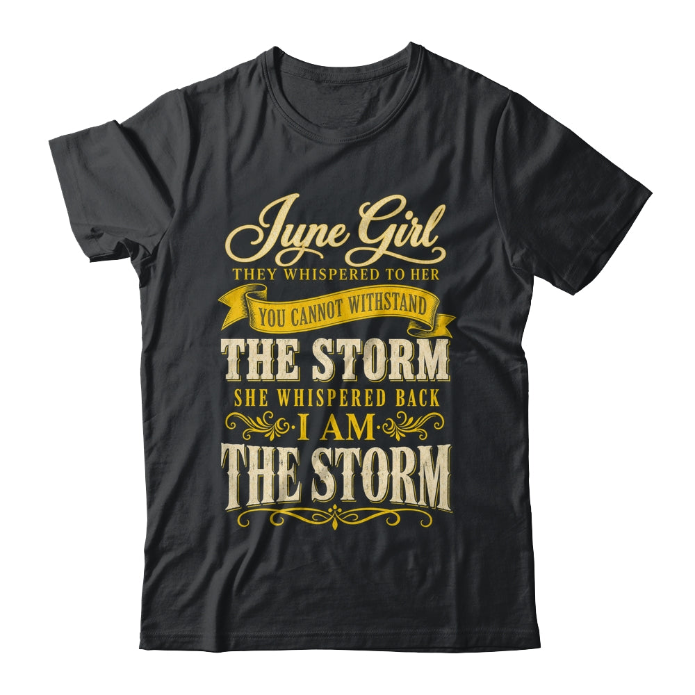 June Girl They Whispered To Her You Can'T Birthday Shirt & Tank Top | teecentury