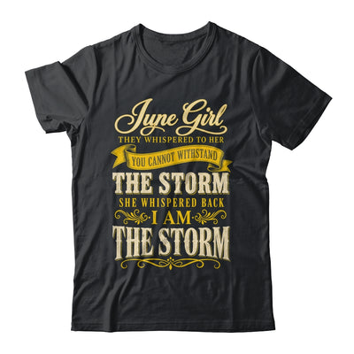 June Girl They Whispered To Her You Can'T Birthday Shirt & Tank Top | teecentury
