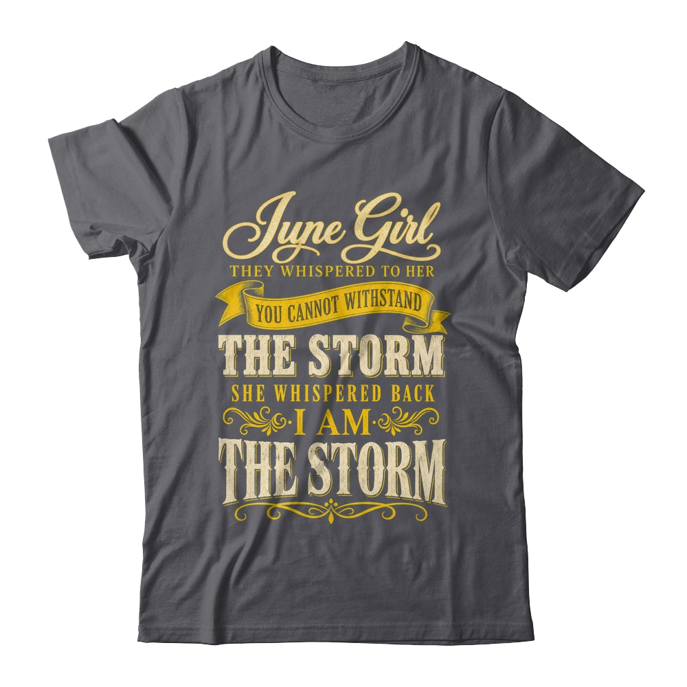 June Girl They Whispered To Her You Can'T Birthday Shirt & Tank Top | teecentury