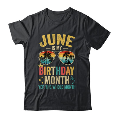 June Is My Birthday Retro Sunglasses Funny Birthday Shirt & Hoodie | teecentury