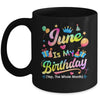 June Is My Birthday Yes The Whole Month Bday Tie Dye Mug | teecentury