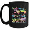 June Is My Birthday Yes The Whole Month Bday Tie Dye Mug | teecentury