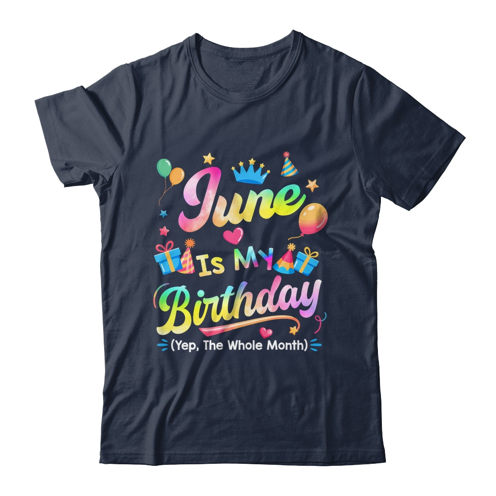 June Is My Birthday Yes The Whole Month Bday Tie Dye Shirt & Tank Top | teecentury