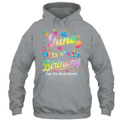 June Is My Birthday Yes The Whole Month Bday Tie Dye Shirt & Tank Top | teecentury