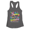 June Is My Birthday Yes The Whole Month Bday Tie Dye Shirt & Tank Top | teecentury