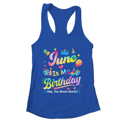 June Is My Birthday Yes The Whole Month Bday Tie Dye Shirt & Tank Top | teecentury