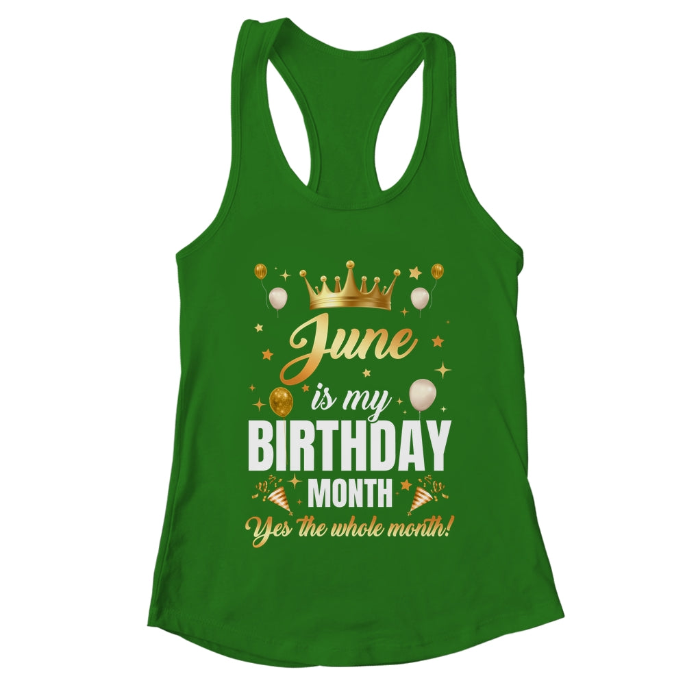 June Is My Birthday Yes The Whole Month Birthday Crown Shirt & Tank Top | teecentury
