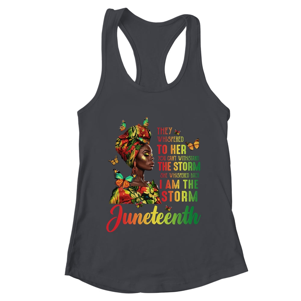 Juneteenth I Am The Storm Black Women Black History Month Shirt & Tank Top | teecentury