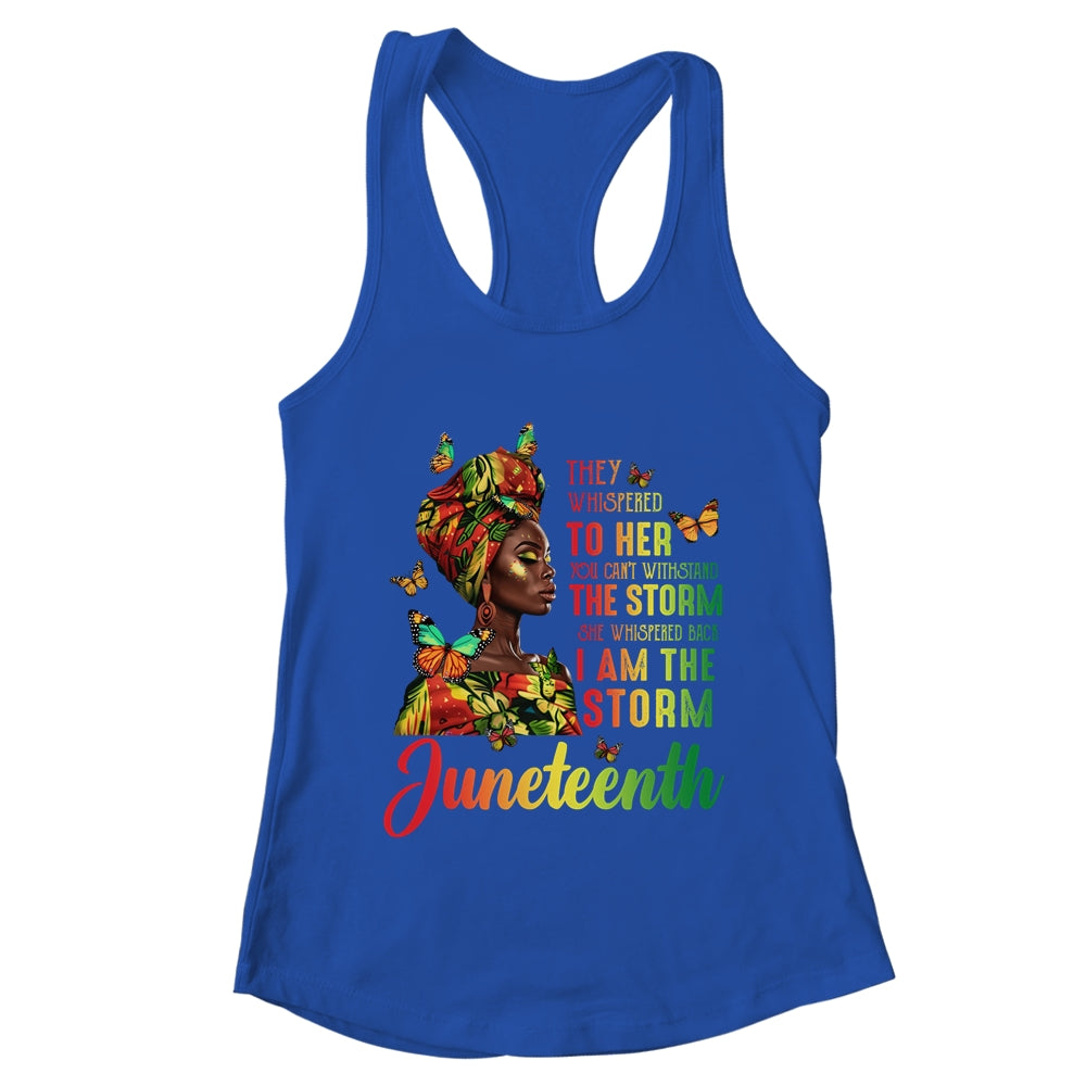 Juneteenth I Am The Storm Black Women Black History Month Shirt & Tank Top | teecentury