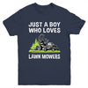 Just A Boy Who Loves Lawn Mowers Proud Gardener Mowing Boy Youth Shirt | teecentury