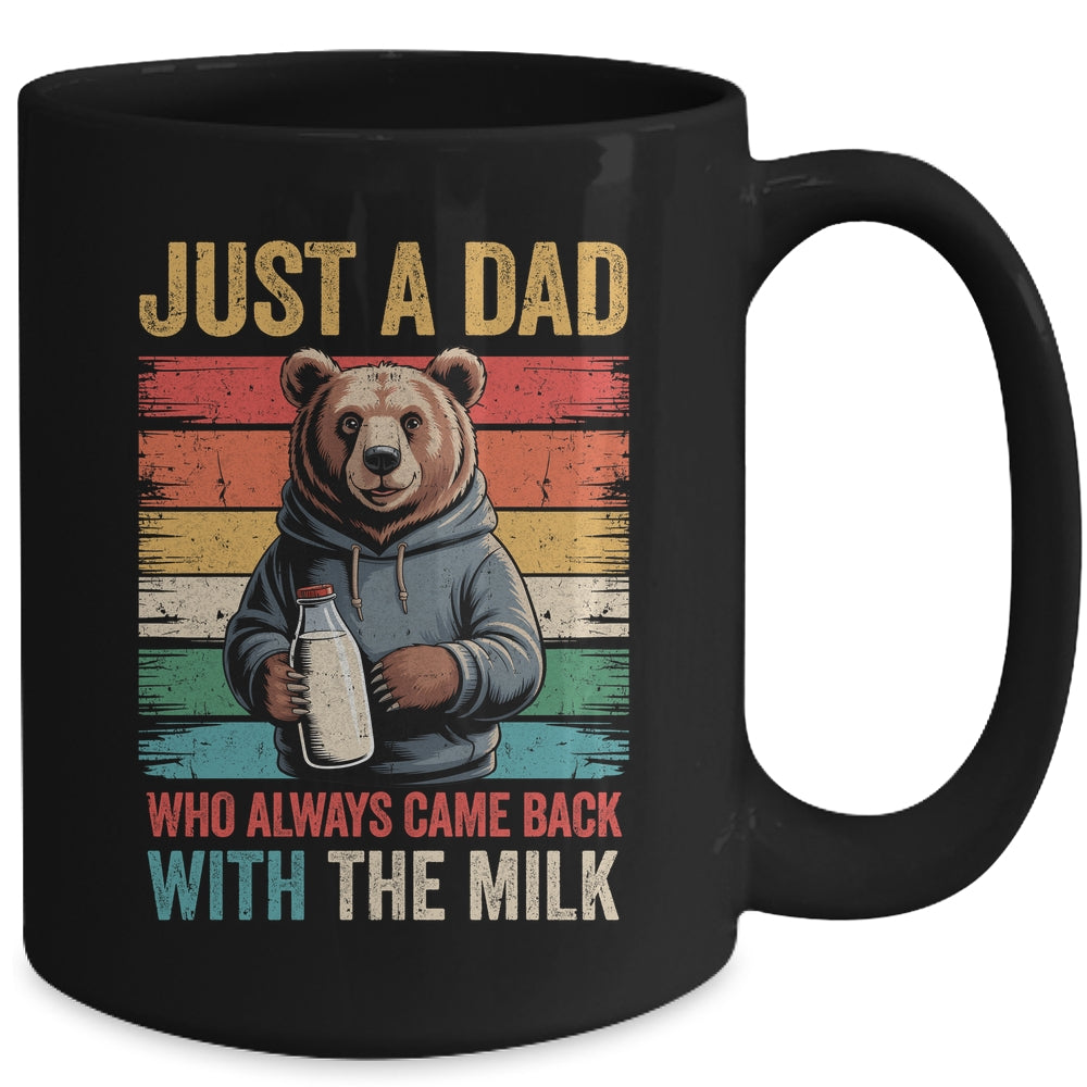 Just A Dad Who Always Came Back With The Milk Fathers Day Bear Mug | teecentury