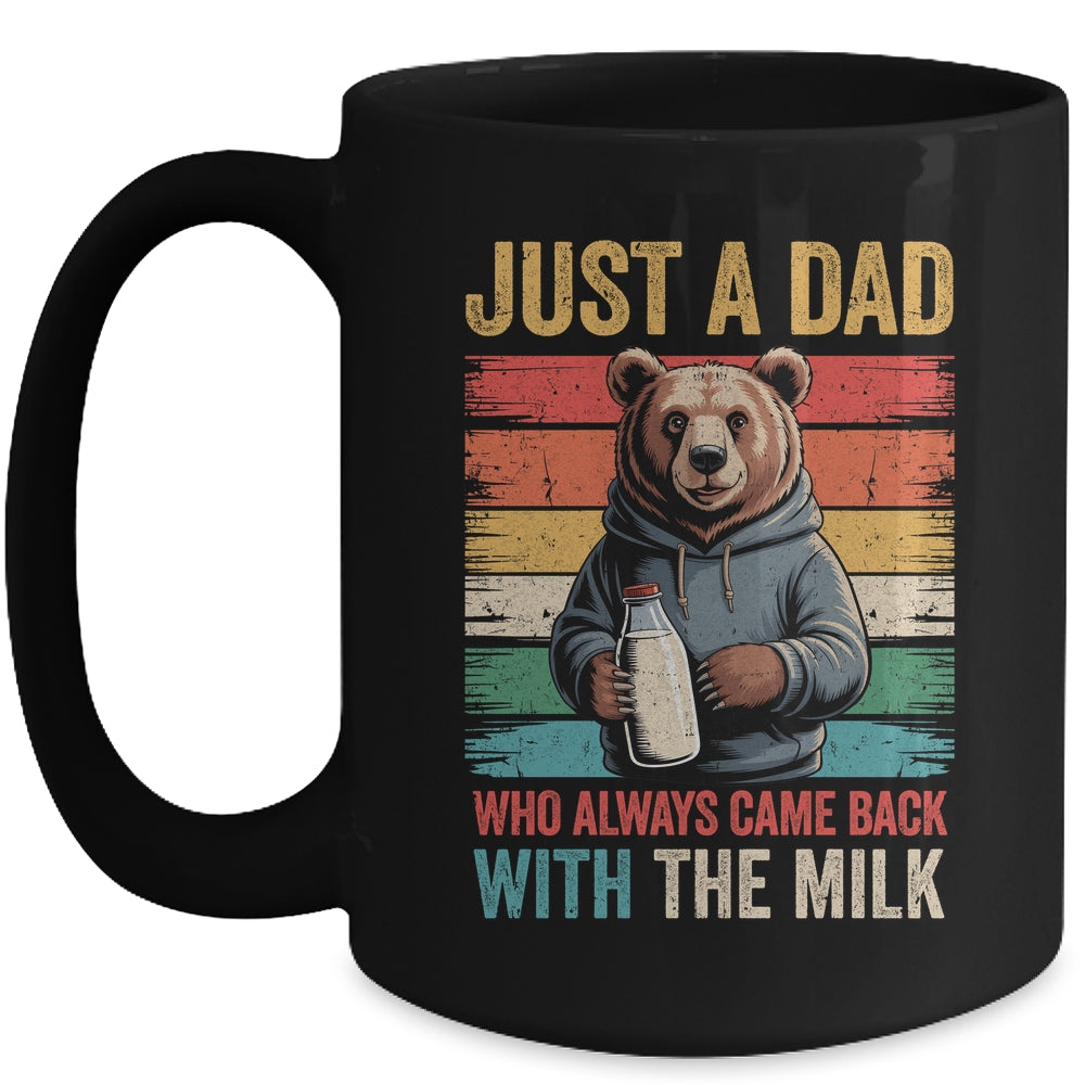 Just A Dad Who Always Came Back With The Milk Fathers Day Bear Mug | teecentury