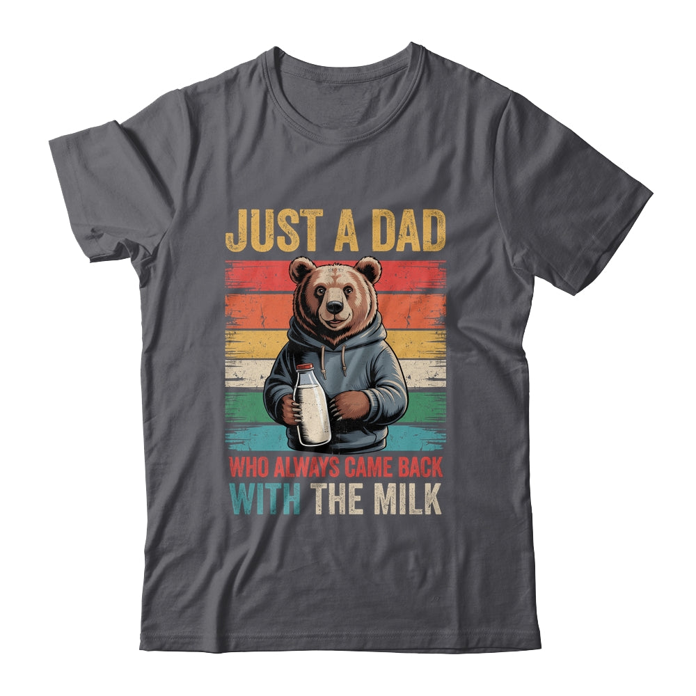 Just A Dad Who Always Came Back With The Milk Fathers Day Bear Shirt & Hoodie | teecentury