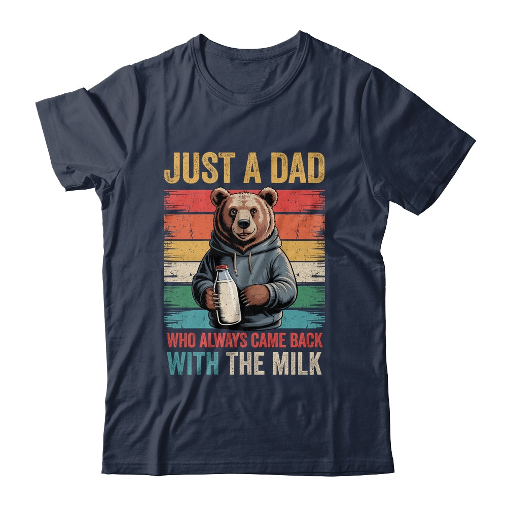 Just A Dad Who Always Came Back With The Milk Fathers Day Bear Shirt & Hoodie | teecentury