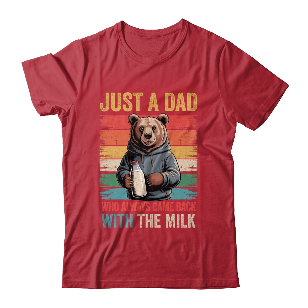 Just A Dad Who Always Came Back With The Milk Fathers Day Bear Shirt & Hoodie | teecentury