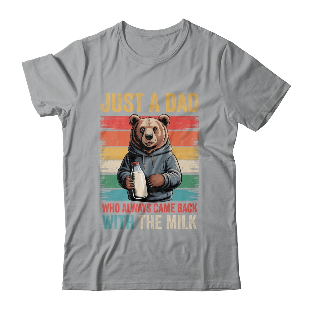 Just A Dad Who Always Came Back With The Milk Fathers Day Bear Shirt & Hoodie | teecentury