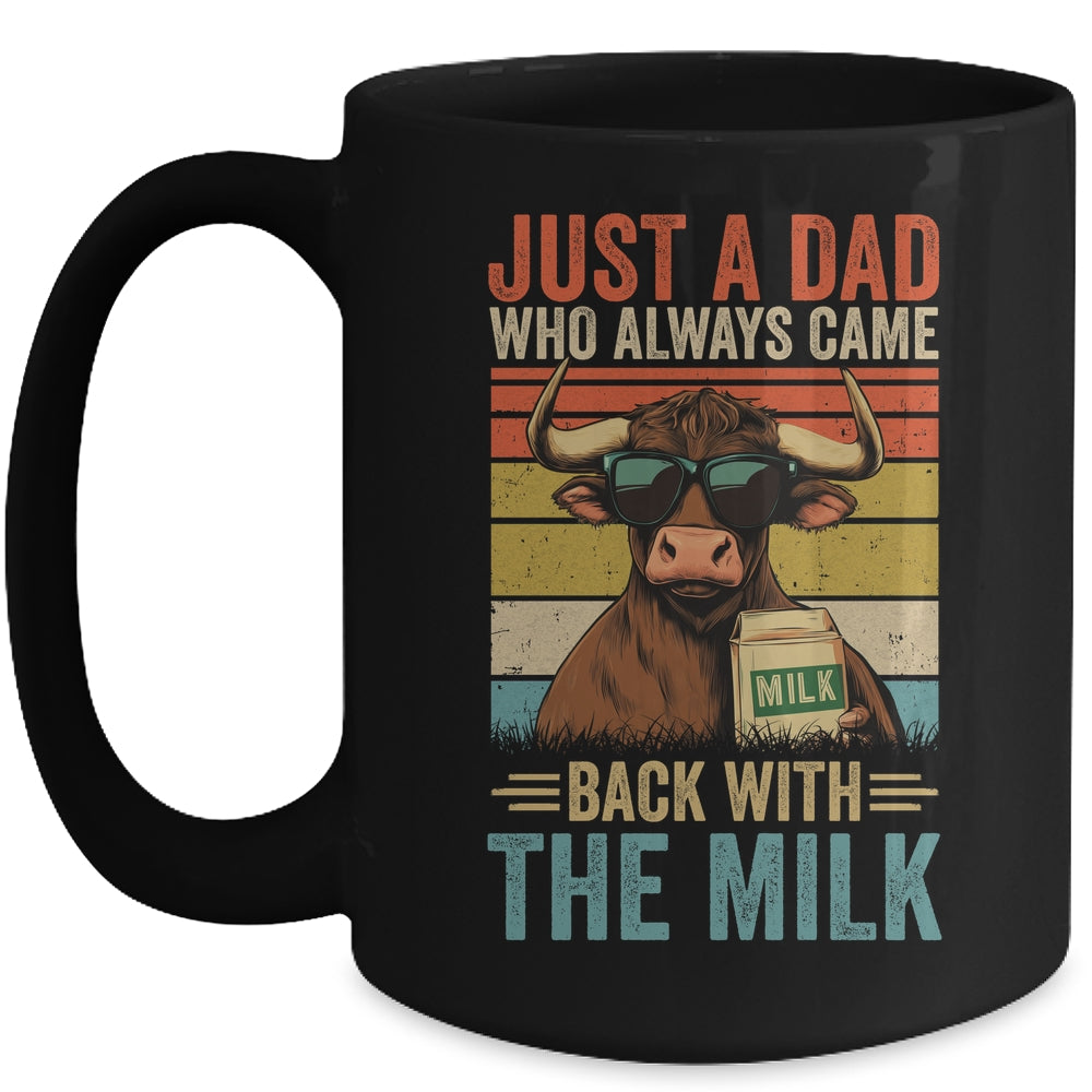 Just A Dad Who Always Came Back With The Milk Funny Dad Cow Mug | teecentury
