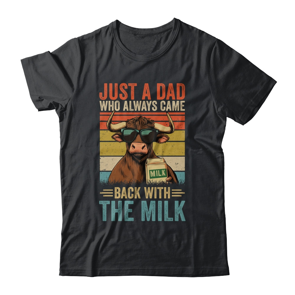 Just A Dad Who Always Came Back With The Milk Funny Dad Cow Shirt & Hoodie | teecentury