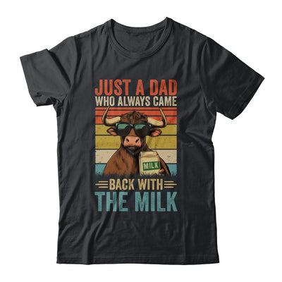 Just A Dad Who Always Came Back With The Milk Funny Dad Cow Shirt & Hoodie | teecentury
