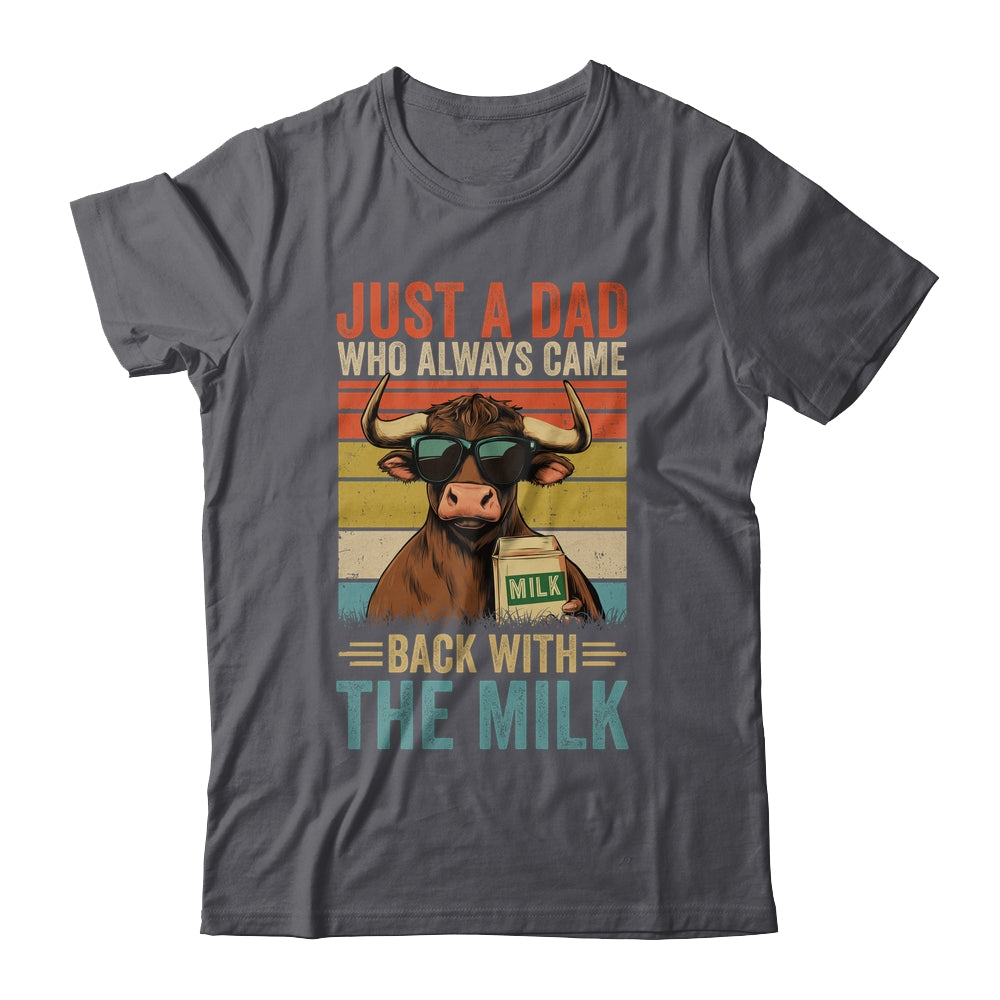 Just A Dad Who Always Came Back With The Milk Funny Dad Cow Shirt & Hoodie | teecentury