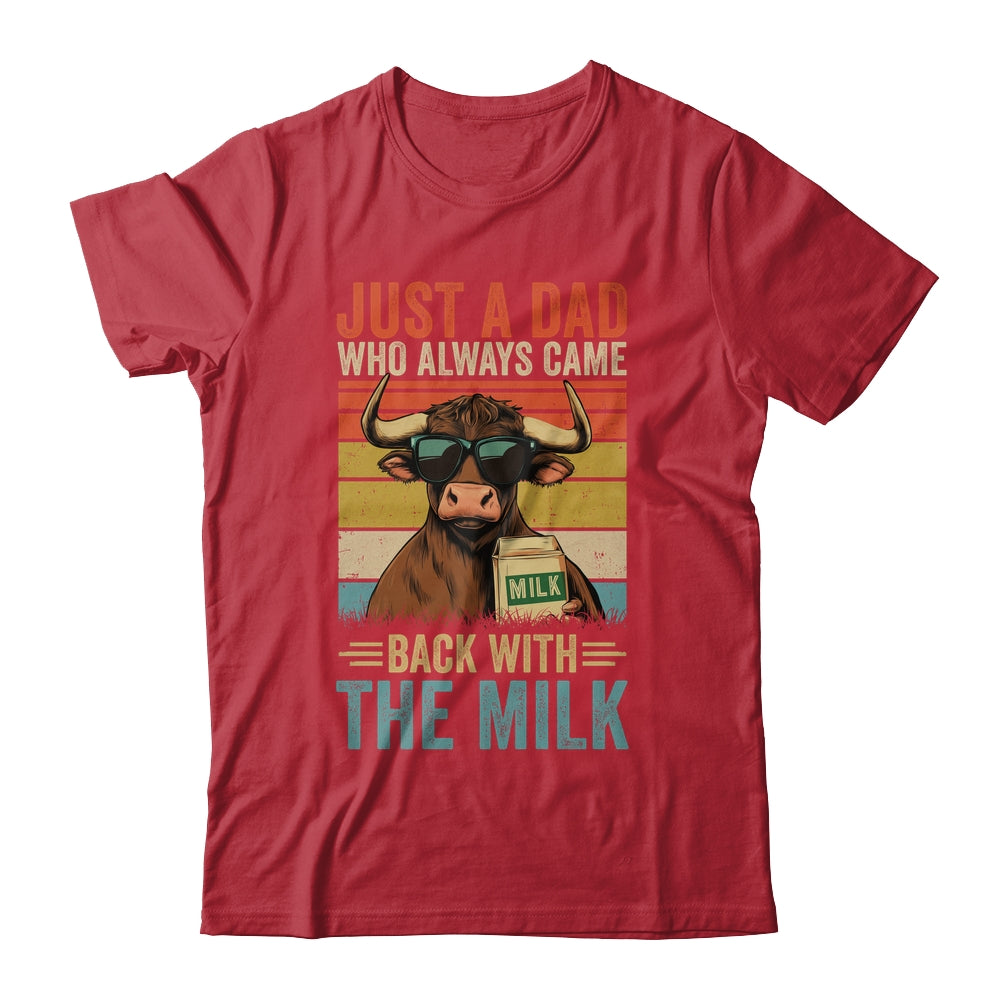Just A Dad Who Always Came Back With The Milk Funny Dad Cow Shirt & Hoodie | teecentury