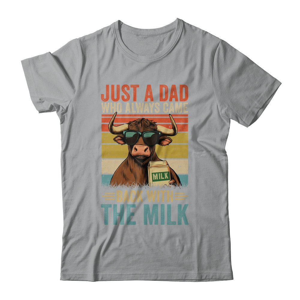 Just A Dad Who Always Came Back With The Milk Funny Dad Cow Shirt & Hoodie | teecentury