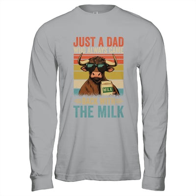 Just A Dad Who Always Came Back With The Milk Funny Dad Cow Shirt & Hoodie | teecentury
