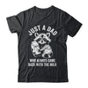 Just A Dad Who Always Came Back With The Milk Funny Fathers Shirt & Hoodie | teecentury