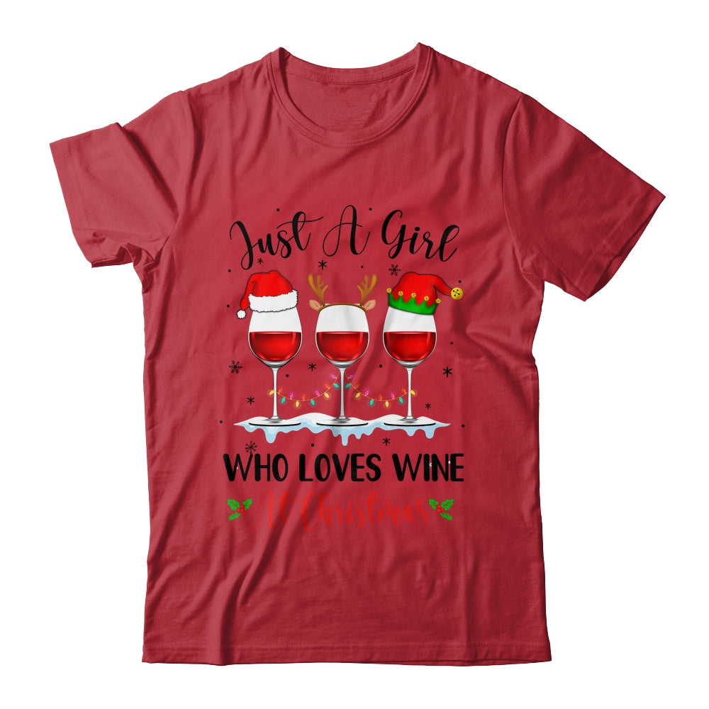 Just A Girl Who Loves Wine At Christmas Drinking Lover Shirt & Sweatshirt | teecentury