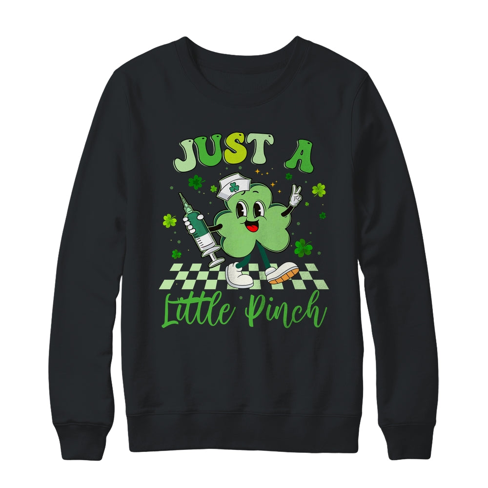 Just A Little Pinch Nurse St Patrick's Day Funny Nursing Shirt & Sweatshirt | teecentury