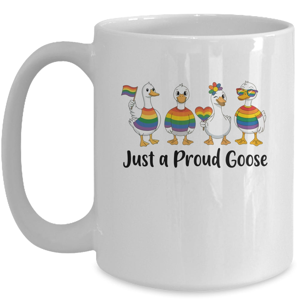 Just A Proud Goose LGBT LGBTQ Pride Rainbow Funny Goose Mug | teecentury