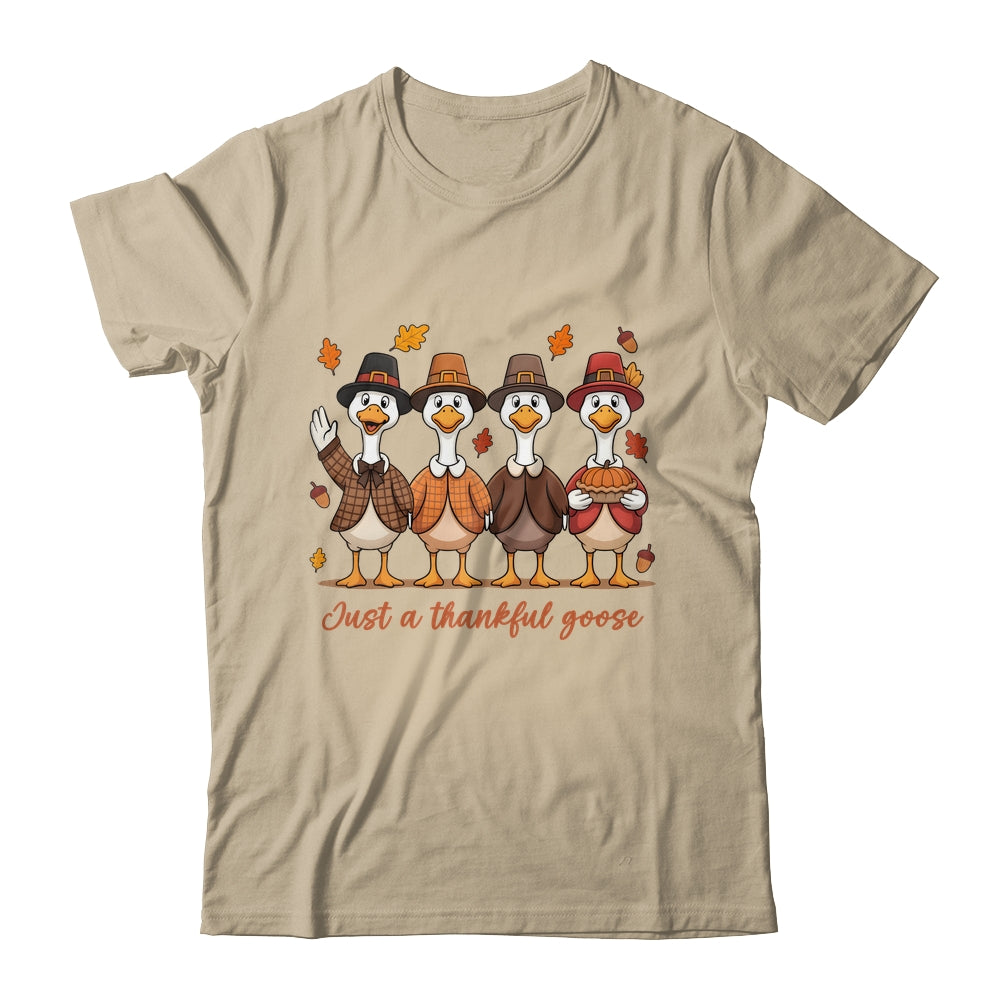 Just A Thankful Goose Thanksgiving Friendsgiving Family Shirt & Sweatshirt | teecentury