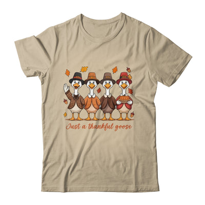 Just A Thankful Goose Thanksgiving Friendsgiving Family Shirt & Sweatshirt | teecentury