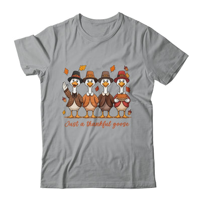 Just A Thankful Goose Thanksgiving Friendsgiving Family Shirt & Sweatshirt | teecentury
