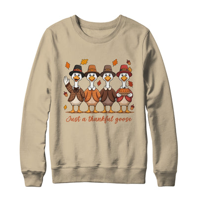 Just A Thankful Goose Thanksgiving Friendsgiving Family Shirt & Sweatshirt | teecentury