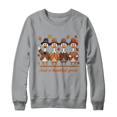 Just A Thankful Goose Thanksgiving Friendsgiving Family Shirt & Sweatshirt | teecentury